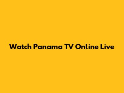 Watch Panama TV Online Live