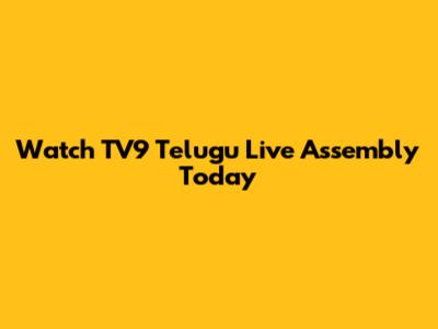 Watch TV9 Telugu Live Assembly Today