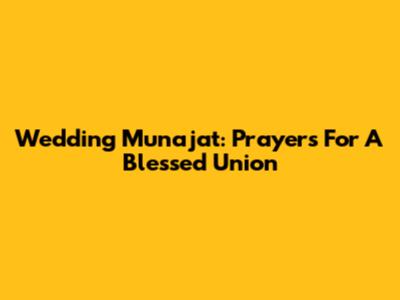 Wedding Munajat: Prayers For A Blessed Union