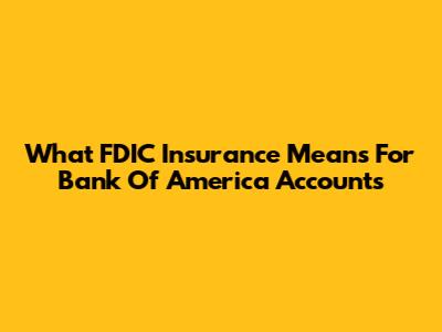What FDIC Insurance Means For Bank Of America Accounts