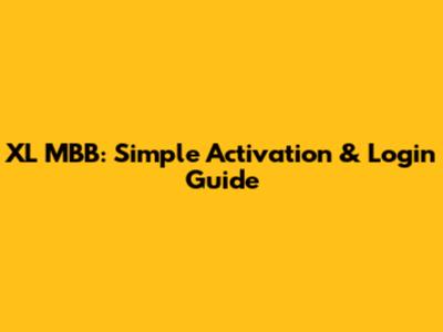 XL MBB: Simple Activation & Login Guide