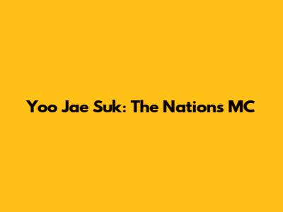 Yoo Jae Suk: The Nation's MC