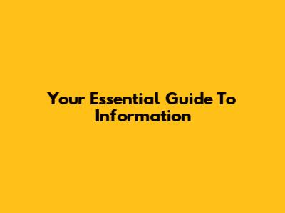 Your Essential Guide To Information