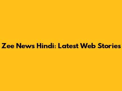 Zee News Hindi: Latest Web Stories