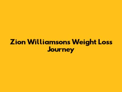 Zion Williamson's Weight Loss Journey