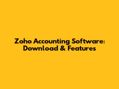 Zoho Accounting Software: Download & Features