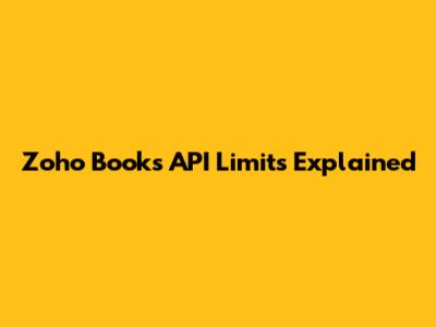 Zoho Books API Limits Explained